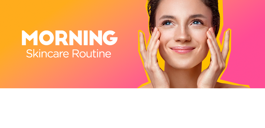 Morning Skincare Routine